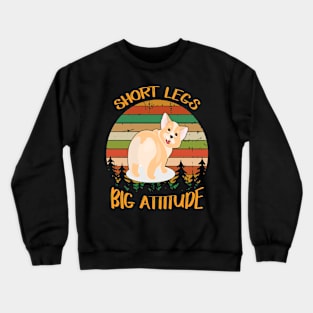 Short Legs Big Attitude (281) Crewneck Sweatshirt